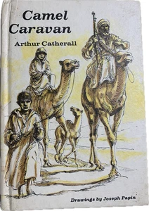 Camel Caravan by Arthur Catherall. Weekly Reader Edition 1968. Hardcover. YA - Picture 1 of 3