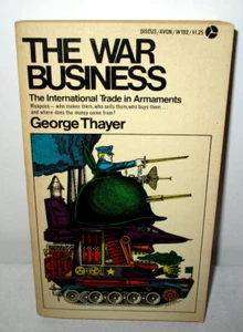 The War Business: The International Trade In Armaments By George Thayer 1970 - Picture 1 of 12