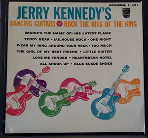 GUITARRAS DANZANTES JERRY KENNEDY'S ROCK THE HITS OF THE KING 1962 VINILO PHILIPS - Imagen 1 de 3