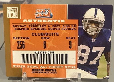 2007 Topps TX Exclusive Football Reggie Wayne Super Bowl XLI Ticket Stub - Image 1 of 2