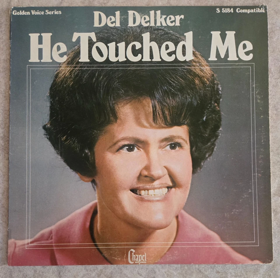 DEL DELKER HE TOUCHED ME  CHAPEL RECORDS S5184 VINYL LP Spiritual Record - Image 1 of 4