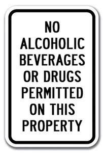 No Alcoholic Beverages Or Drugs Permitted On Property Sign 12" x 18" Heavy Gauge - Picture 1 of 4