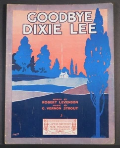 WWI Sheet Music - "Goodbye Dixie Lee"  Robert Levenson & G. Vernon Strout - Picture 1 of 4