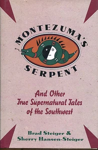 Montezuma's Serpent-Supernatural Tales of the Southwest-Brad Steiger-1st Ed./DJ - Picture 1 of 1