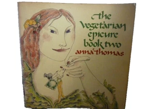 THE VEGETARIAN EPICURE BOOK TWO 1978 ANNA THOMAS COOKBOOK - Picture 1 of 6