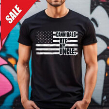 Cannibals Ate My Uncle Biden Trump Saying Funny T-Shirt Full Size