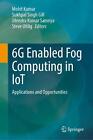 6G-fähiges Nebelcomputing im IoT: Anwendungen und Möglichkeiten von Mohit Kumar H