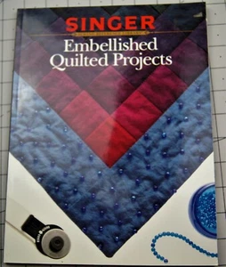 Singer Sewing Reference Library: Embellished Quilted Projects by Creative Publi - Picture 1 of 4