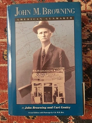 John M Browning American Gunmaker, Browning & Gentry 2nd Ed 1st Print 1994 HC/DJ Foto 1 de 4