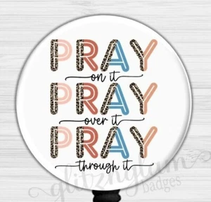 Pray Pray Pray Badge Holder, Faith Badge Holder, Christian Badge Holder 6611I - Picture 1 of 9