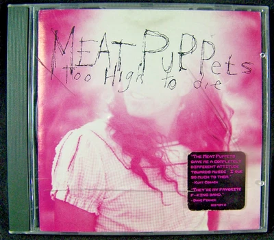 Meat Puppets - Too High To Die (CD, 1994, London Records) 90s Music USA Foto 1 de 4