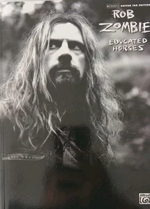 ROB ZOMBIE GUITAR TAB / TABLATURE / EDUCATED HORSES / GUITAR SONGBOOK - Picture 1 of 4