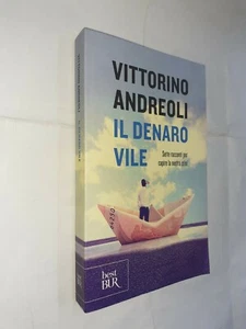IL DENARO VILE - VITTORINO ANDREOLI - BUR - 2016 - Picture 1 of 1