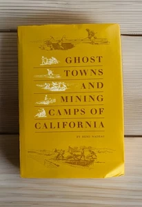 Ghost Towns and Mining camps of California Remi Nadeau HC/DJ Gold Rush, Guide - Picture 1 of 11
