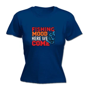 Fishing Mood Here We Come - Funny Womens Novelty T-Shirt T Shirt Tee Tshirt Gift - Picture 1 of 8