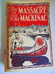 Vintage 1956 The Massacre of Old Fort Mackinac MI Book by Raymond McCoy PB - Foto 1 di 5