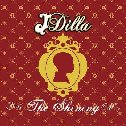 The Shining by J-Dilla (Record, 2006)