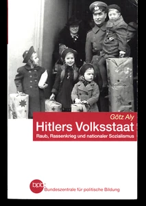 GOTZ ALY HITLERS VOLKSSTAAT RAUB, RASSENKREIG UND NATIONALER SOZIALISMUS - Picture 1 of 2