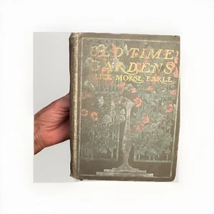 Old - Time Gardens - Newly set forth by Alice Morse Earle - 1901 - Picture 1 of 10
