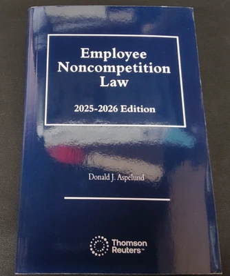 Employee Noncompetition Law 2025-2026 Edition by Donald J. Aspelund Paperback - Image 1 of 4