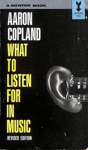 What To Listen For In Music by Aaron Copeland - Imagen 1 de 1