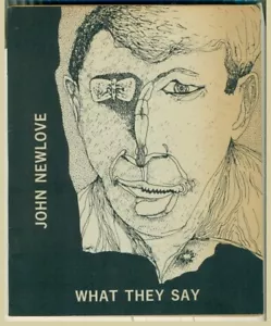 John NEWLOVE. What They Say. Weed/flower Press, 1967. First edition. - Picture 1 of 2