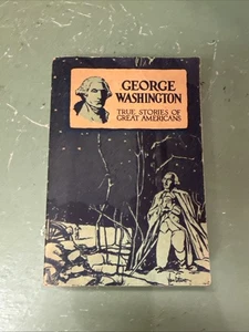 George Washington True Stories of Great Americans - Rideing - 1932 - Bild 1 von 8