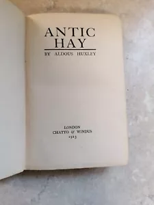 1923 ANTIC HAY - FIRST ED ALDOUS HUXLEY pub CHATTO WINDUS - Picture 1 of 11