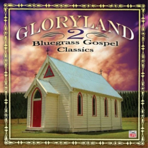 Various Artists Gloryland: Bluegrass Gospel Classics - Volume 2 (CD) Album - Bild 1 von 1