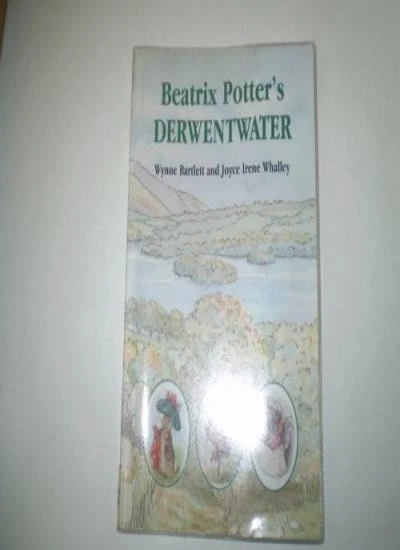 Beatrix Potter's Derwentw*ter By Wynne Bartlett, Joyce Irene Wh  - Image 1 of 1