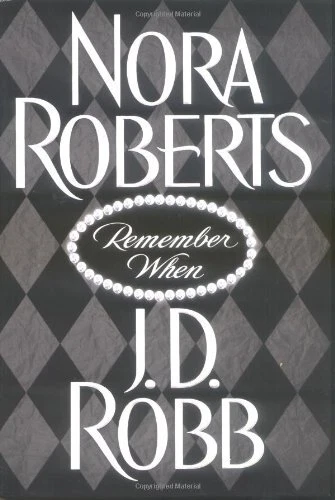 Remember When (Roberts, Nora) By Nora Roberts, J. D. Robb - Image 1 of 1