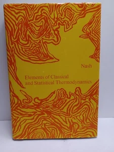 Elements of Classical and Statistical Thermodynamics by Leonard K. Nash - HC/DJ - Picture 1 of 14