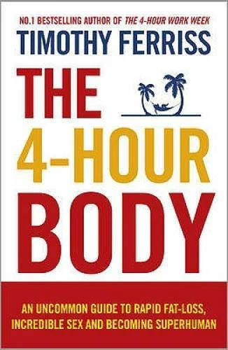 4-Hour Body An Uncommon Guide to Rapid Fat-Loss, Incredible Sex and Becom - GOOD Foto 1 de 1
