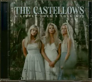 The Castellows - A Little Goes A Long Way (CD) - Charts/Contemporary Country - Bild 1 von 2