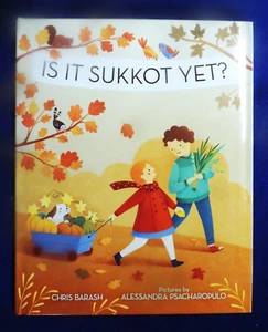 Is It Sukkot Yet? by Chris Barash Jewish Holiday Book 2016 Hardcover HC/DJ New - Picture 1 of 2