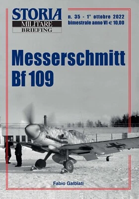 STORIA MILITARE BRIEFING  N. 35 2022 MESSERSCHMITT BF 109 LUFTWAFFE FOTO 200 WW2 - Immagine 1 di 4