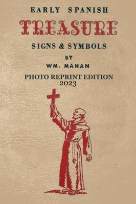 Early Spanish Treasure Signs and Symbols - 2023 Photocopy Edition Paperback...  - Image 1 of 2