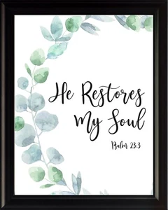Psalm 23:3 He Restores Poster Print Picture or Framed Wall Art - Christian Gifts - Picture 1 of 15