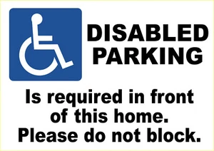 Disabled Parking Is Required In Front of Home Signs 3mm Foamex or Vinyl Sticker - Picture 1 of 14