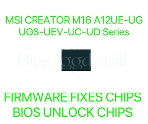 MSI CREATOR M16 A12UC, UD, UE, UG, UGS, UEV SERIES, ADMIN NO PASSWORD BIOS CHIP - Picture 1 of 1