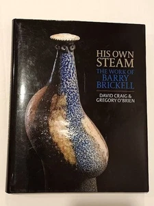 HIS OWN STEAM The work of New Zealand potter Barry Brickell NZ craftsman artisan - Picture 1 of 18