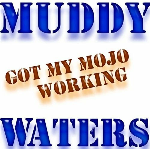 Muddy Waters Got my mojo working (compilation, 16 tracks, 1992)  [CD] - Bild 1 von 1