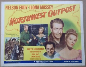 NORTHWEST OUTPOST 1947 Movie Poster 1/2 Sheet ~ NELSON EDDY ~ Ilona Massey ~half - Picture 1 of 2