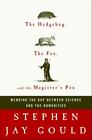 The Hedgehog, The Fox, And The Magister's Pox: Mending The Gap Between Science A