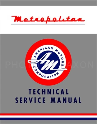 Libro de reparación de servicio técnico Nash Hudson AMC Metropolitan Shop Manual 1954-1962 Foto 1 de 4