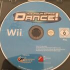 Dance! It's Your Stage (Wii) - DISC ONLY - FREE POSTAGE -