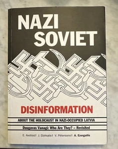 Nazi Soviet Disinformation About the Holocaust in Latvia 2005 Andrew Ezergailis - Picture 1 of 2
