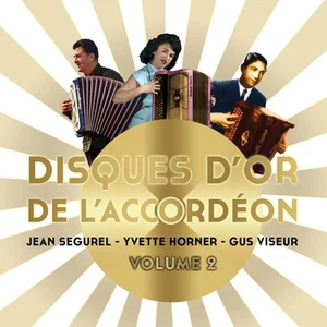 CD Disques d'or de l'accordéon Vol 2 : Jean Ségurel, Yvette Horner et Gus Viseur - Imagen 1 de 1
