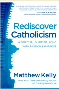 Rediscover Catholicism: A Spiritual Guide, Matthew Kelly - Imagen 1 de 1