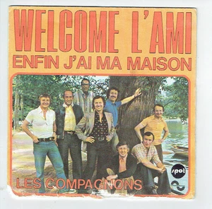 LES COMPAGNONS DE LA CHANSON Vinyle 45T SP 7" WELCOME L'AMI - SONOPRESSE 40.150 - Imagen 1 de 2